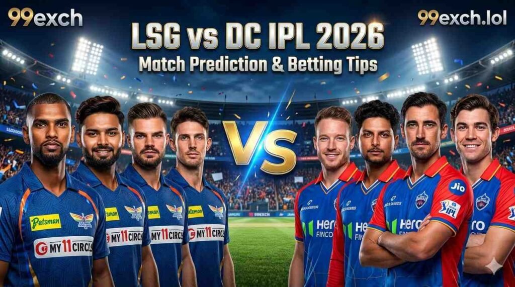 LSG vs DC Prediction 99exch